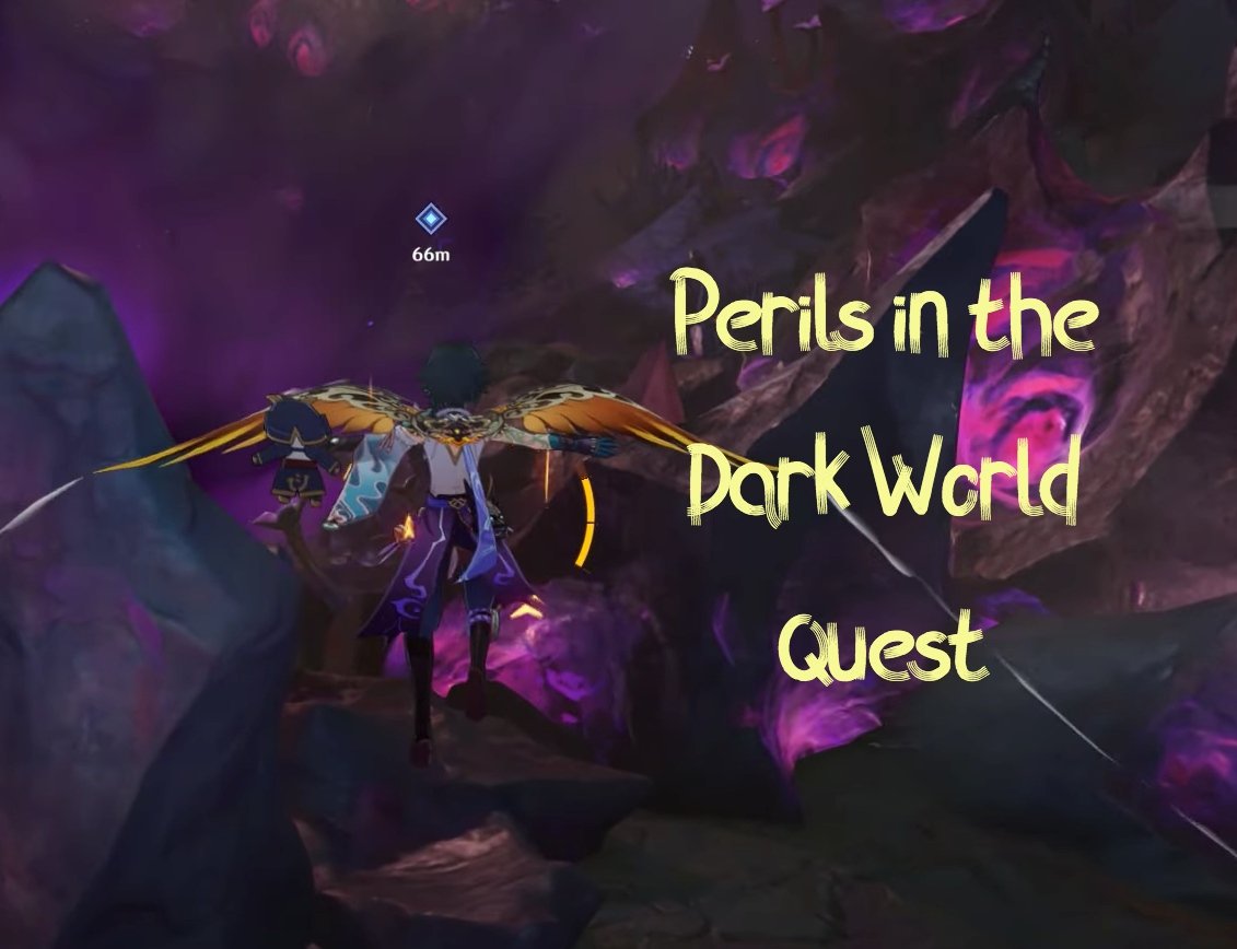 Genshin Impact: Perils in the Dark World Quest…