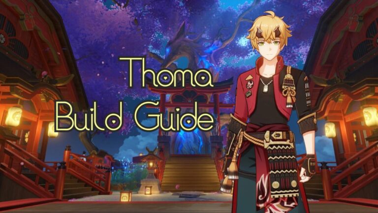 Genshin Impact Thoma Build Guide: Talents, Constellation, Recommended Roles, Recommended Weapons, and Artifact Sets