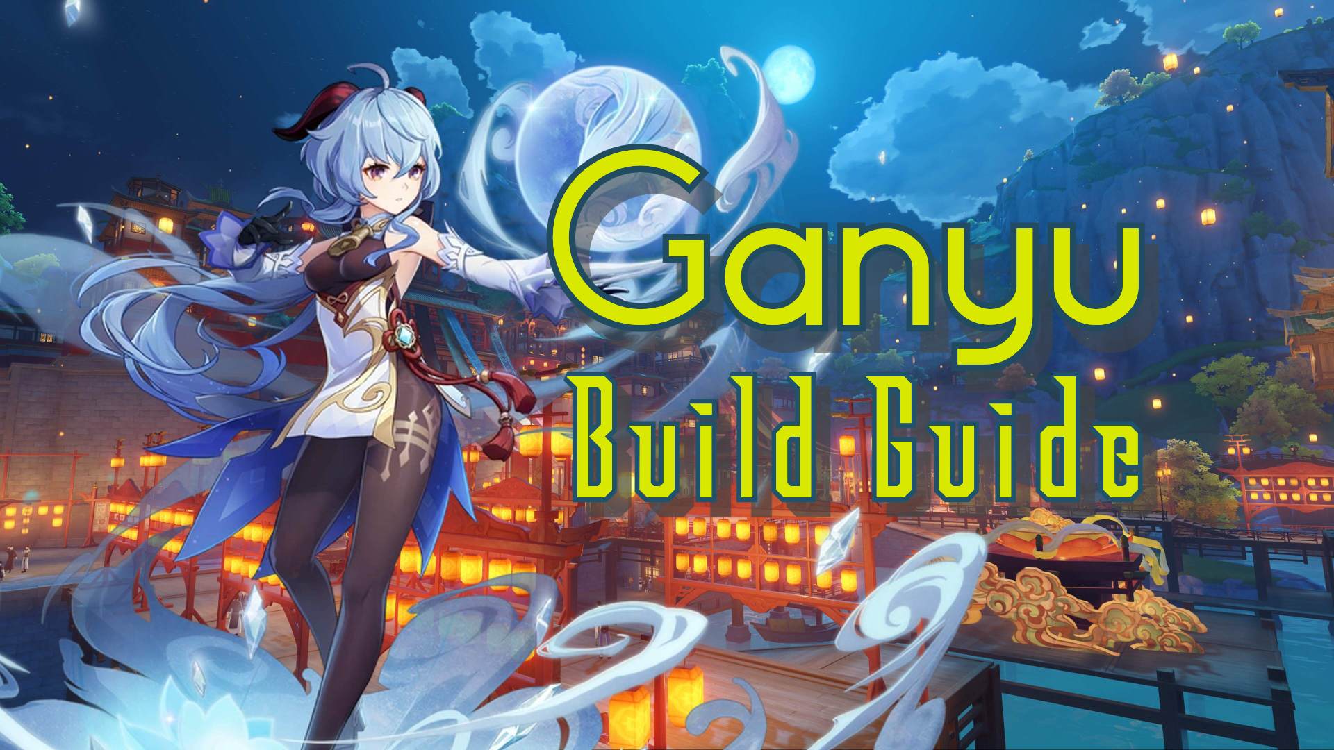 Genshin Impact - Ganyu Best Build Guide