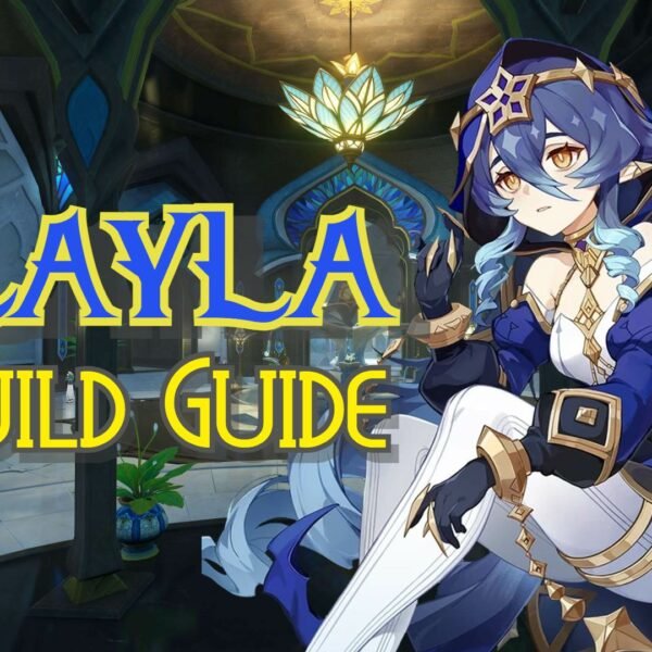 Genshin Impact - Layla Build Guide