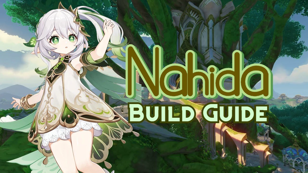 Genshin Impact - Nahida Build Guide