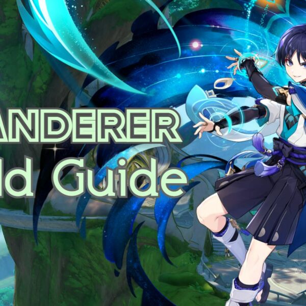 Genshin Impact - Wanderer - Scaramouche - Build Guide