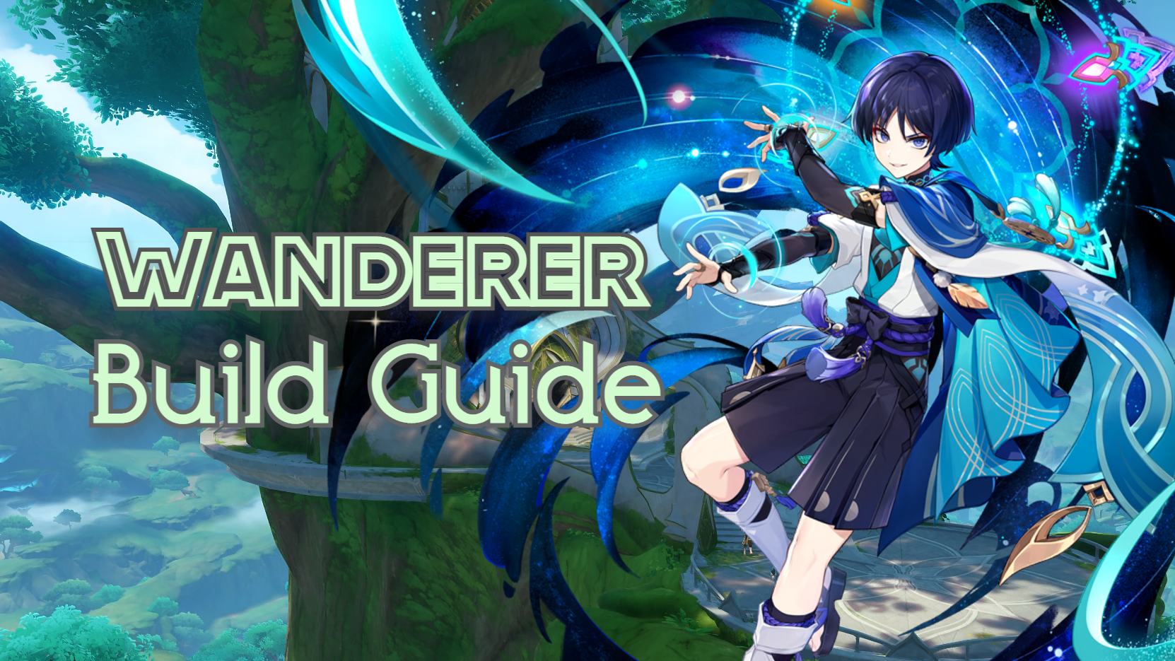 Genshin Impact - Wanderer - Scaramouche - Build Guide